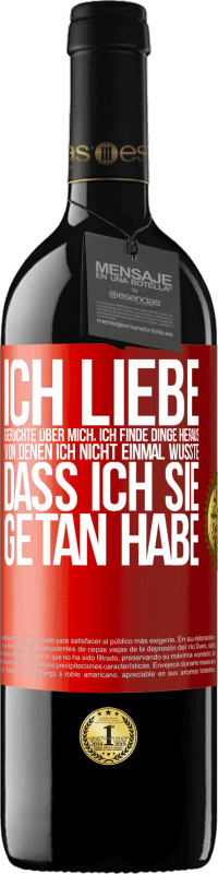 39,95 € Kostenloser Versand | Rotwein RED Ausgabe MBE Reserve Ich liebe Gerüchte über mich, ich finde Dinge heraus, von denen ich nicht einmal wusste, dass ich sie getan habe Rote Markierung. Anpassbares Etikett Reserve 12 Monate Ernte 2016 Tempranillo