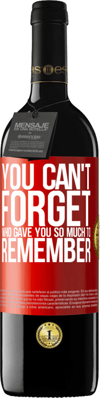 39,95 € | Красное вино Издание RED MBE Бронировать Вы не можете забыть, кто дал вам так много, чтобы запомнить Красная метка. Настраиваемая этикетка Бронировать 12 Месяцы Урожай 2014 Tempranillo