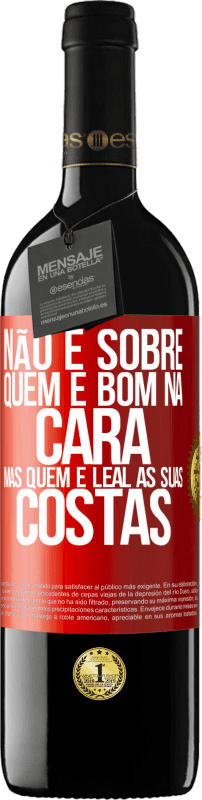 39,95 € | Vinho tinto Edição RED MBE Reserva Não é sobre quem é bom na cara, mas quem é leal às suas costas Etiqueta Vermelha. Etiqueta personalizável Reserva 12 Meses Colheita 2015 Tempranillo