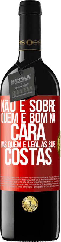 39,95 € Envio grátis | Vinho tinto Edição RED MBE Reserva Não é sobre quem é bom na cara, mas quem é leal às suas costas Etiqueta Vermelha. Etiqueta personalizável Reserva 12 Meses Colheita 2016 Tempranillo