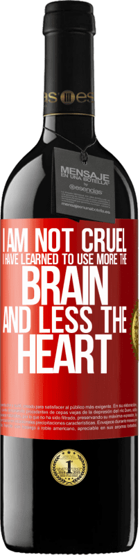«Я не жесток, я научился использовать больше мозга и меньше сердца» Издание RED MBE Бронировать