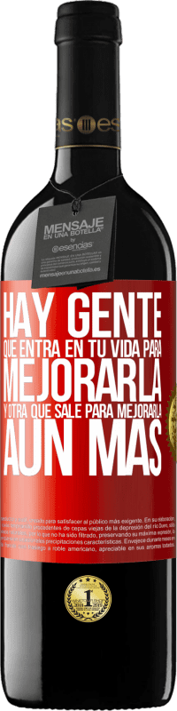 39,95 € | Vino Tinto Edición RED MBE Reserva Hay gente que entra en tu vida para mejorarla y otra que sale para mejorarla aún más Etiqueta Roja. Etiqueta personalizable Reserva 12 Meses Cosecha 2015 Tempranillo