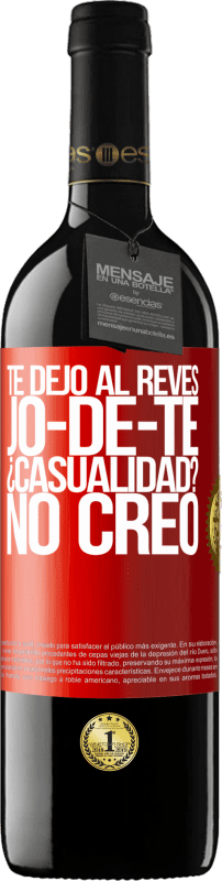 «TE DEJO, al revés, JO-DE-TE ¿Casualidad? No creo» Edición RED MBE Reserva