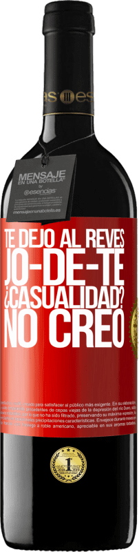 «TE DEJO, al revés, JO-DE-TE ¿Casualidad? No creo» Edizione RED MBE Riserva