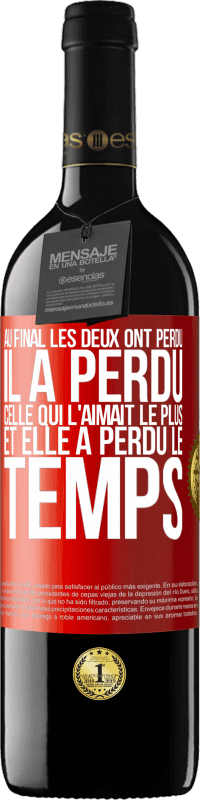 39,95 € | Vin rouge Édition RED MBE Réserve Au final les deux ont perdu. Il a perdu celle qui l'aimait le plus et elle a perdu le temps Étiquette Rouge. Étiquette personnalisable Réserve 12 Mois Récolte 2015 Tempranillo