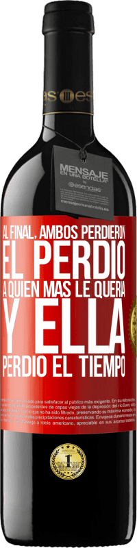 39,95 € Envío gratis | Vino Tinto Edición RED MBE Reserva Al final, ambos perdieron. El perdió a quien más le quería, y ella perdió el tiempo Etiqueta Roja. Etiqueta personalizable Reserva 12 Meses Cosecha 2016 Tempranillo