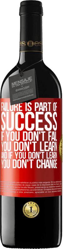 «失敗は成功の一部です。失敗しなければ、学習しません。そして、あなたが学ばなければ、あなたは変わらない» REDエディション MBE 予約する