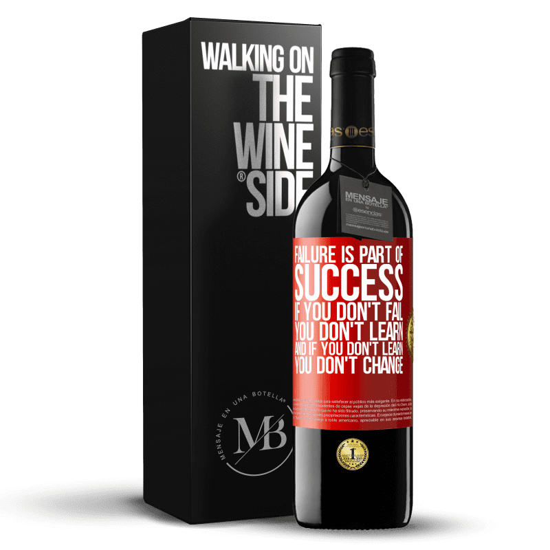 39,95 € Free Shipping | Red Wine RED Edition MBE Reserve Failure is part of success. If you don't fail, you don't learn. And if you don't learn, you don't change Red Label. Customizable label Reserve 12 Months Harvest 2014 Tempranillo