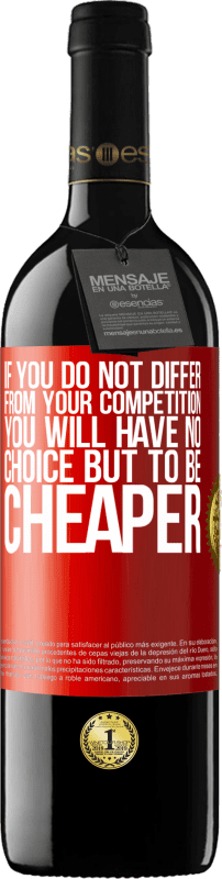 «If you do not differ from your competition, you will have no choice but to be cheaper» RED Edition MBE Reserve