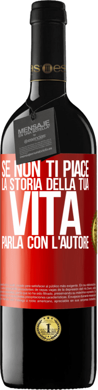 39,95 € Spedizione Gratuita | Vino rosso Edizione RED MBE Riserva Se non ti piace la storia della tua vita, parla con l'autore Etichetta Rossa. Etichetta personalizzabile Riserva 12 Mesi Raccogliere 2015 Tempranillo