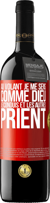 39,95 € | Vin rouge Édition RED MBE Réserve Au volant je me sens comme Dieu. Je conduis et les autres prient Étiquette Rouge. Étiquette personnalisable Réserve 12 Mois Récolte 2015 Tempranillo