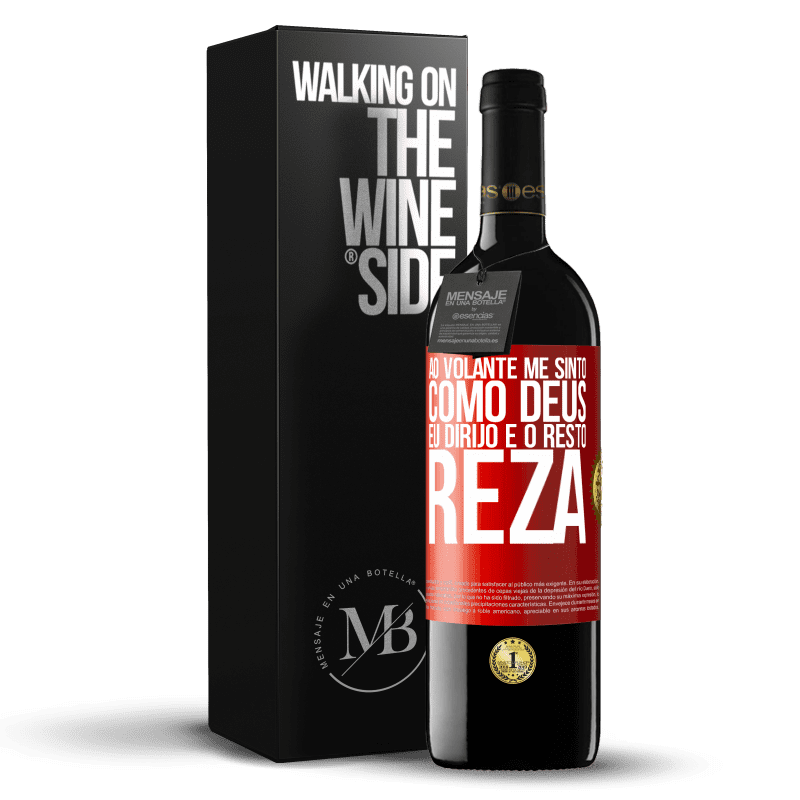 39,95 € Envio grátis | Vinho tinto Edição RED MBE Reserva Ao volante me sinto como Deus. Eu dirijo e o resto reza Etiqueta Vermelha. Etiqueta personalizável Reserva 12 Meses Colheita 2015 Tempranillo