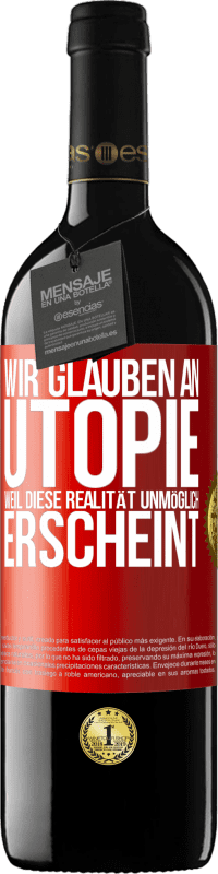 «Wir glauben an Utopie, weil diese Realität unmöglich erscheint» RED Ausgabe MBE Reserve