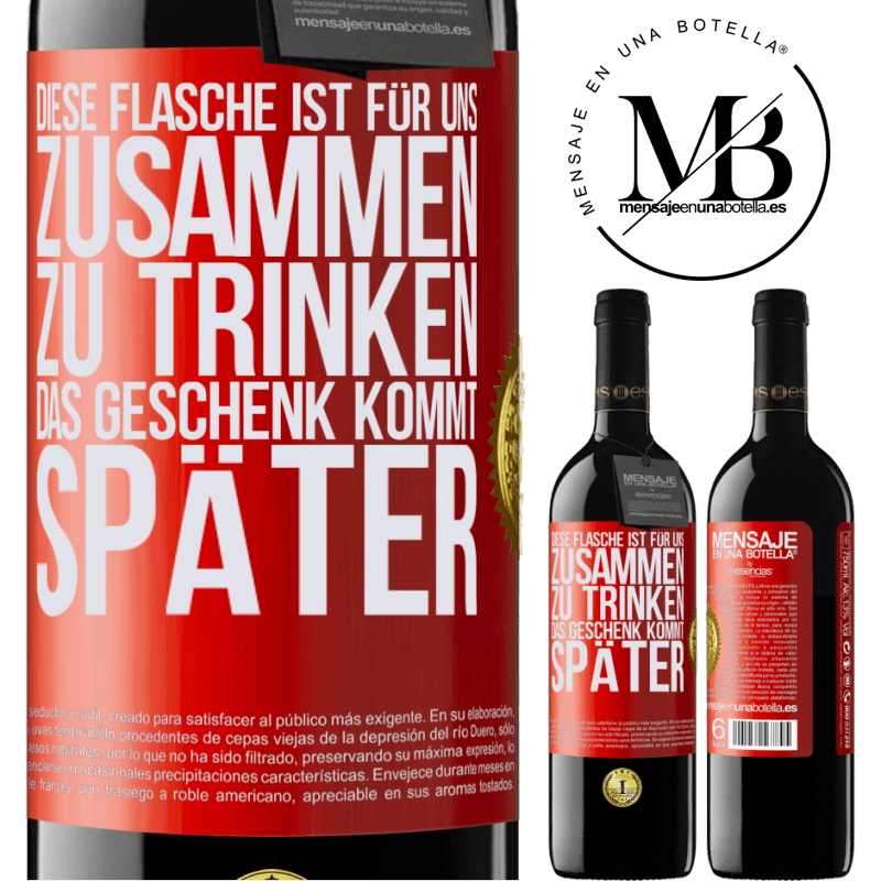 39,95 € Kostenloser Versand | Rotwein RED Ausgabe MBE Reserve Diese Flasche ist für uns zusammen zu trinken. Das Geschenk kommt später Rote Markierung. Anpassbares Etikett Reserve 12 Monate Ernte 2014 Tempranillo