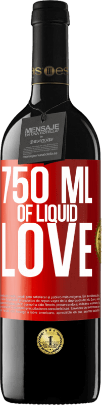 39,95 € | 红酒 RED版 MBE 预订 750毫升液体之爱 红色标签. 可自定义的标签 预订 12 个月 收成 2014 Tempranillo