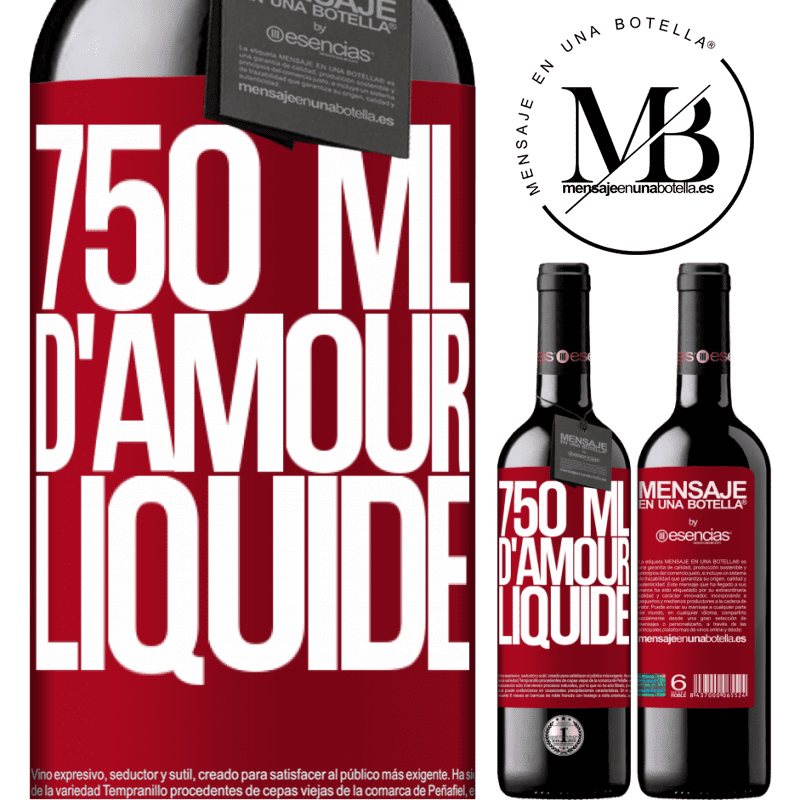 «750 ml de tendresse liquide» Édition RED MBE Réserve
