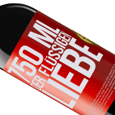 Einzigartige und Persönliche Ausdrücke. «750 ml flüssiger Liebe» RED Ausgabe MBE Reserve