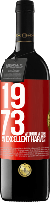 39,95 € Free Shipping | Red Wine RED Edition MBE Reserve 1973. Without a doubt, an excellent harvest Red Label. Customizable label Reserve 12 Months Harvest 2015 Tempranillo