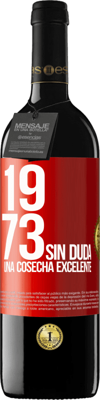 39,95 € | Vino Tinto Edición RED MBE Reserva 1973. Sin duda, una cosecha excelente Etiqueta Roja. Etiqueta personalizable Reserva 12 Meses Cosecha 2016 Tempranillo