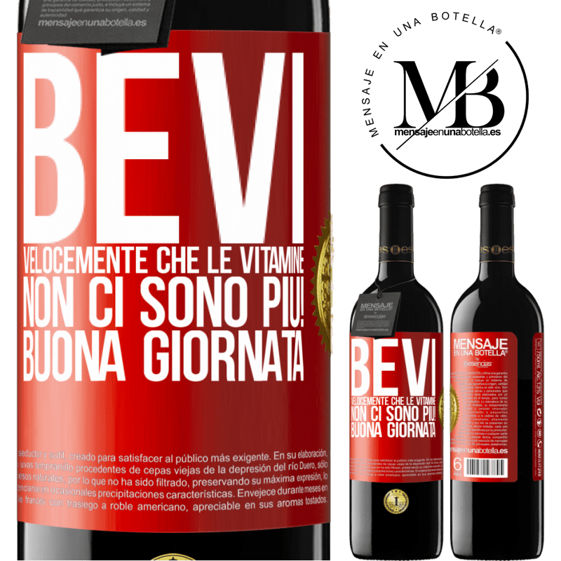 39,95 € Spedizione Gratuita | Vino rosso Edizione RED MBE Riserva Bevi velocemente che le vitamine non ci sono più! Buona giornata Etichetta Rossa. Etichetta personalizzabile Riserva 12 Mesi Raccogliere 2014 Tempranillo