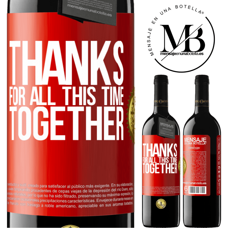 39,95 € Free Shipping | Red Wine RED Edition MBE Reserve Thanks for all this time together Red Label. Customizable label Reserve 12 Months Harvest 2014 Tempranillo