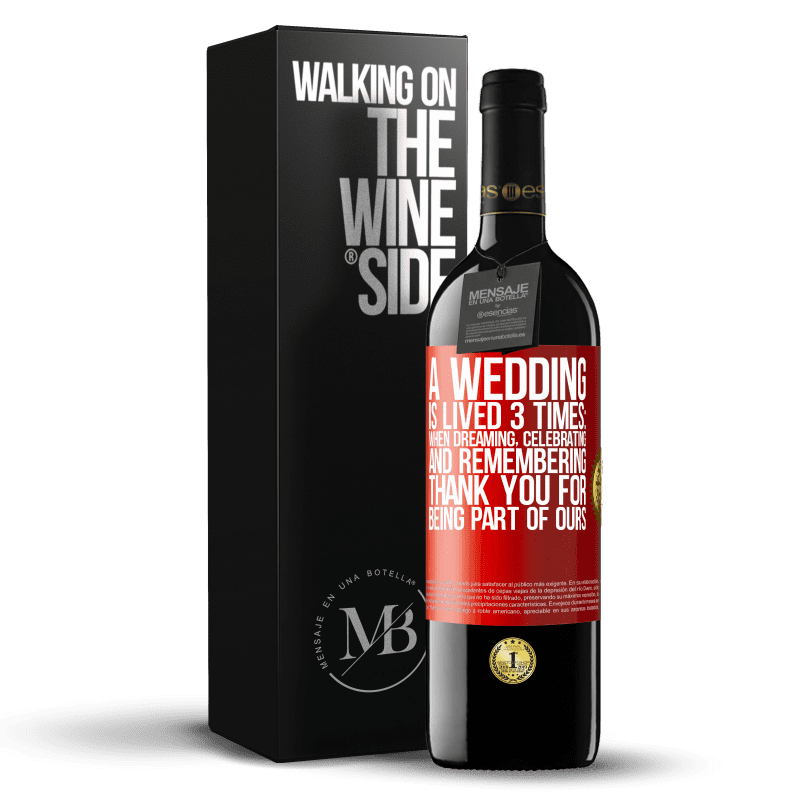 29,95 € Free Shipping | Red Wine RED Edition Crianza 6 Months A wedding is lived 3 times: when dreaming, celebrating and remembering. Thank you for being part of ours Red Label. Customizable label Aging in oak barrels 6 Months Harvest 2020 Tempranillo