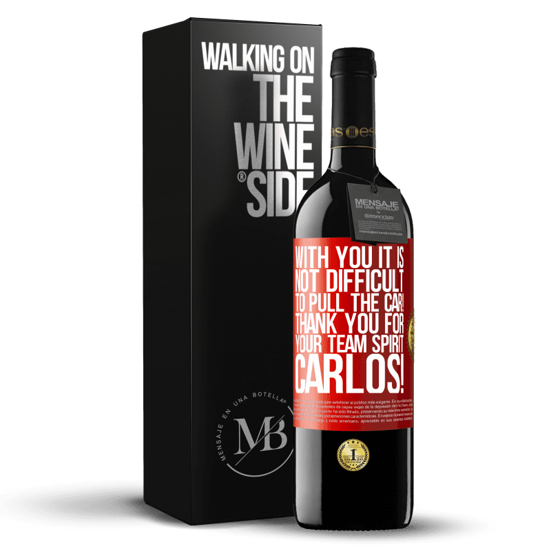 29,95 € Free Shipping | Red Wine RED Edition Crianza 6 Months With you it is not difficult to pull the car! Thank you for your team spirit Carlos! Red Label. Customizable label Aging in oak barrels 6 Months Harvest 2019 Tempranillo