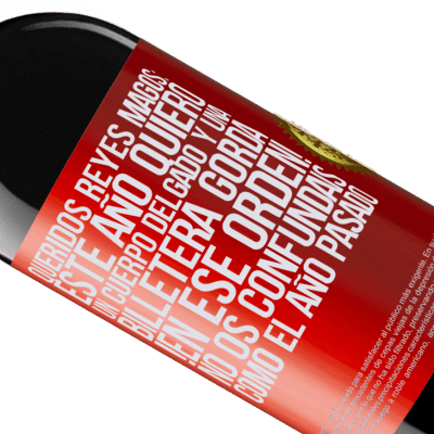 Expresiones Únicas y Personales. «Queridos reyes magos: este año quiero un cuerpo delgado y una billetera gorda. !En ese orden! No os confundais como el año» Edición RED MBE Reserva