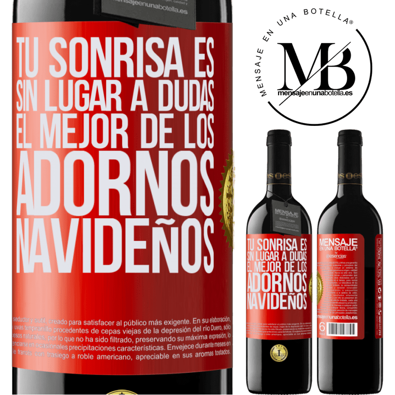 39,95 € Envío gratis | Vino Tinto Edición RED MBE Reserva Tu sonrisa es, sin lugar a dudas, el mejor de los adornos navideños Etiqueta Roja. Etiqueta personalizable Reserva 12 Meses Cosecha 2014 Tempranillo