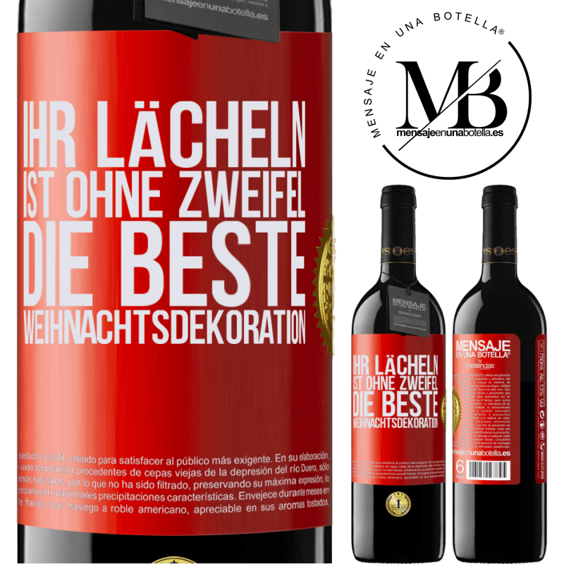 39,95 € Kostenloser Versand | Rotwein RED Ausgabe MBE Reserve Ihr Lächeln ist ohne Zweifel die beste Weihnachtsdekoration Rote Markierung. Anpassbares Etikett Reserve 12 Monate Ernte 2014 Tempranillo