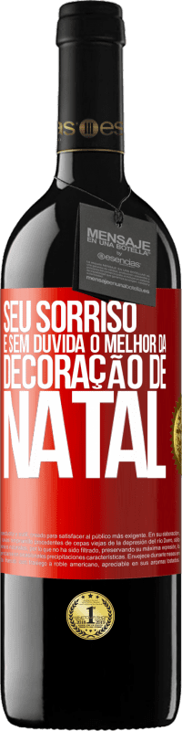 39,95 € Envio grátis | Vinho tinto Edição RED MBE Reserva Seu sorriso é, sem dúvida, o melhor da decoração de Natal Etiqueta Vermelha. Etiqueta personalizável Reserva 12 Meses Colheita 2016 Tempranillo