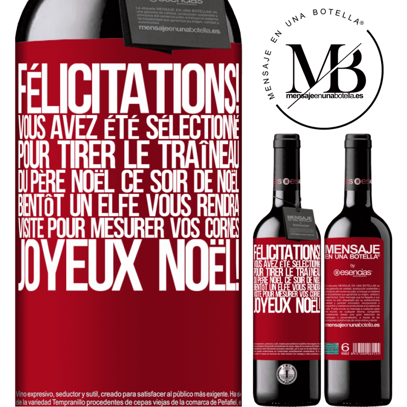 «Félicitations! Tu as été sélectionné pour tirer le traîneau du Père Noël le soir de Noël. Bientôt un elfe te rendra visite pour» Édition RED MBE Réserve