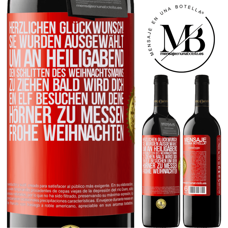 39,95 € Kostenloser Versand | Rotwein RED Ausgabe MBE Reserve Herzlichen Glückwunsch! Sie wurden ausgewählt, um an Heiligabend den Schlitten des Weihnachtsmanns zu ziehen. Bald wird dich Rote Markierung. Anpassbares Etikett Reserve 12 Monate Ernte 2014 Tempranillo