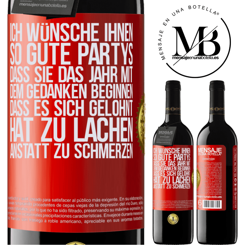 39,95 € Kostenloser Versand | Rotwein RED Ausgabe MBE Reserve Ich wünsche Ihnen so gute Partys, dass Sie das Jahr mit dem Gedanken beginnen, dass es sich gelohnt hat zu lachen, anstatt Rote Markierung. Anpassbares Etikett Reserve 12 Monate Ernte 2014 Tempranillo