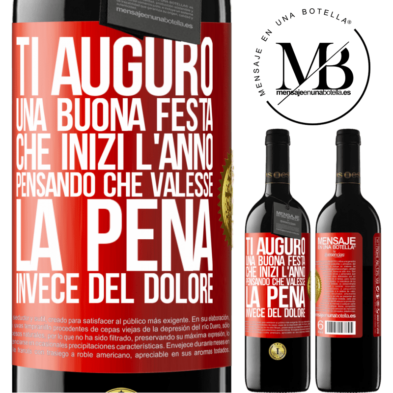 39,95 € Spedizione Gratuita | Vino rosso Edizione RED MBE Riserva Ti auguro una buona festa, che inizi l'anno pensando che valesse la pena invece del dolore Etichetta Rossa. Etichetta personalizzabile Riserva 12 Mesi Raccogliere 2014 Tempranillo