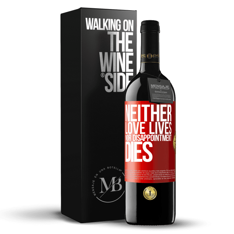 29,95 € Free Shipping | Red Wine RED Edition Crianza 6 Months Neither love lives, nor disappointment dies Red Label. Customizable label Aging in oak barrels 6 Months Harvest 2019 Tempranillo