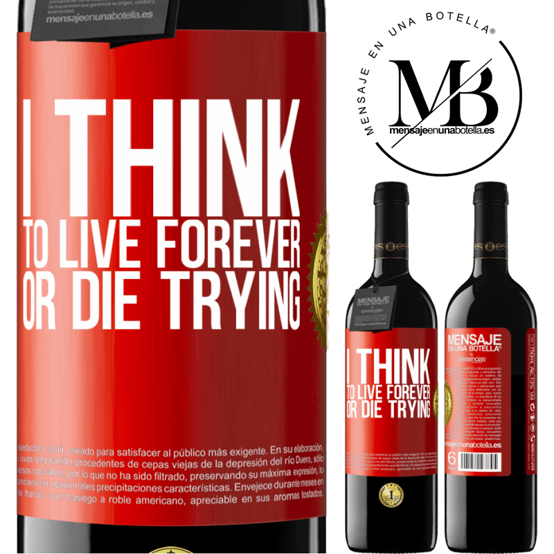 24,95 € Free Shipping | Red Wine RED Edition Crianza 6 Months I think to live forever, or die trying Red Label. Customizable label Aging in oak barrels 6 Months Harvest 2019 Tempranillo