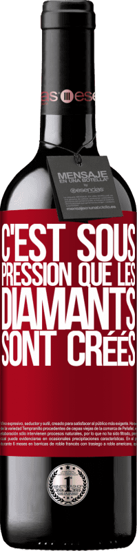 39,95 € | Vin rouge Édition RED MBE Réserve C'est sous pression que les diamants sont créés Étiquette Rouge. Étiquette personnalisable Réserve 12 Mois Récolte 2015 Tempranillo