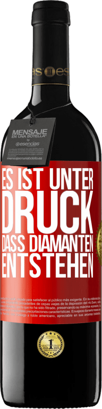 39,95 € | Rotwein RED Ausgabe MBE Reserve Es ist unter Druck, dass Diamanten entstehen Rote Markierung. Anpassbares Etikett Reserve 12 Monate Ernte 2016 Tempranillo