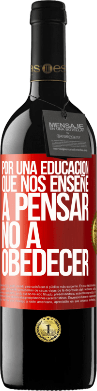 «Por una educación que nos enseñe a pensar no a obedecer» Edición RED MBE Reserva