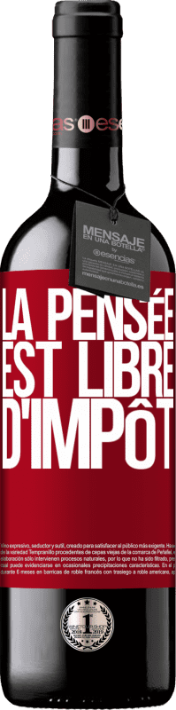 39,95 € | Vin rouge Édition RED MBE Réserve La pensée est libre d'impôt Étiquette Rouge. Étiquette personnalisable Réserve 12 Mois Récolte 2015 Tempranillo