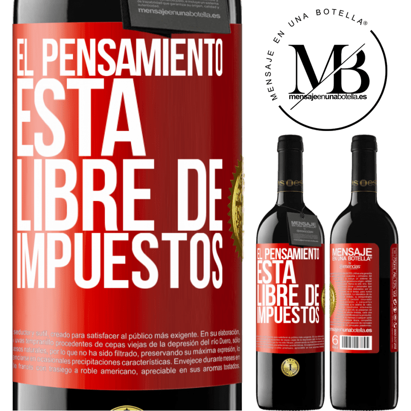 39,95 € Envío gratis | Vino Tinto Edición RED MBE Reserva El pensamiento está libre de impuestos Etiqueta Roja. Etiqueta personalizable Reserva 12 Meses Cosecha 2016 Tempranillo