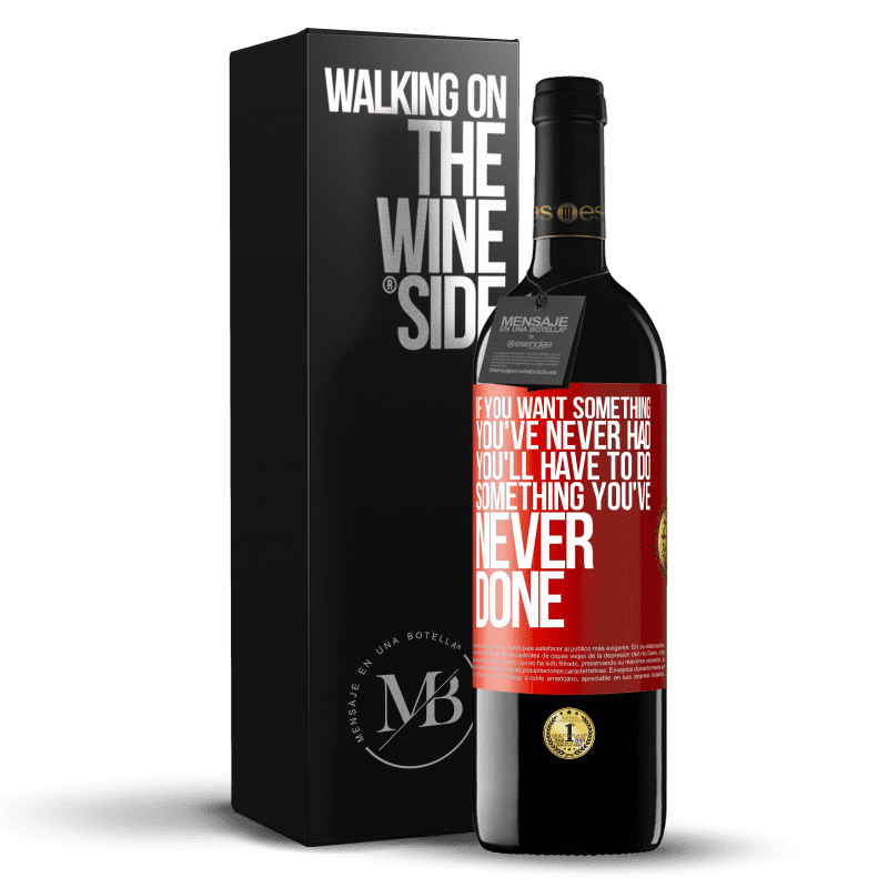 39,95 € Free Shipping | Red Wine RED Edition MBE Reserve If you want something you've never had, you'll have to do something you've never done Red Label. Customizable label Reserve 12 Months Harvest 2013 Tempranillo