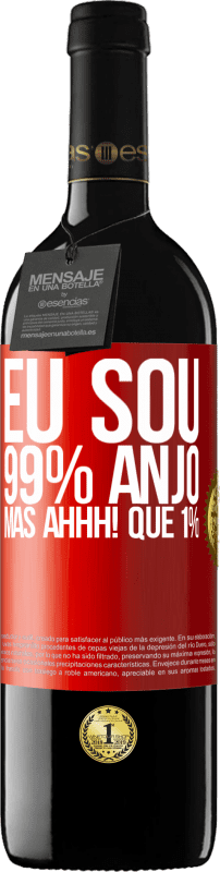 39,95 € | Vinho tinto Edição RED MBE Reserva Eu sou 99% anjo, mas ahhh! que 1% Etiqueta Vermelha. Etiqueta personalizável Reserva 12 Meses Colheita 2015 Tempranillo