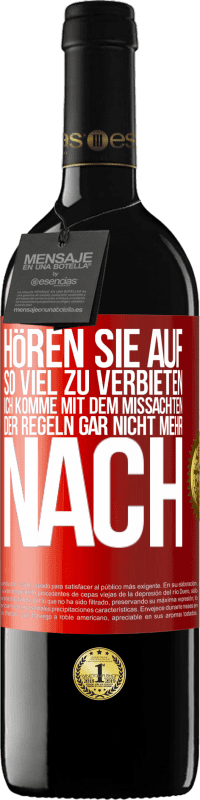 «Hören Sie auf, so viel zu verbieten, ich komme mit dem Missachten der Regeln gar nicht mehr nach» RED Ausgabe MBE Reserve