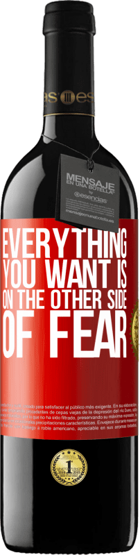 39,95 € | Red Wine RED Edition MBE Reserve Everything you want is on the other side of fear Red Label. Customizable label Reserve 12 Months Harvest 2015 Tempranillo