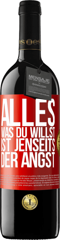 39,95 € | Rotwein RED Ausgabe MBE Reserve Alles, was du willst, ist jenseits der Angst Rote Markierung. Anpassbares Etikett Reserve 12 Monate Ernte 2016 Tempranillo