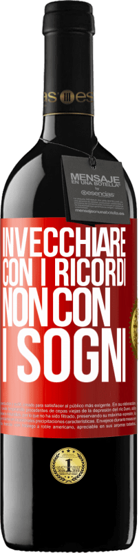 39,95 € | Vino rosso Edizione RED MBE Riserva Invecchiare con i ricordi, non con i sogni Etichetta Rossa. Etichetta personalizzabile Riserva 12 Mesi Raccogliere 2015 Tempranillo