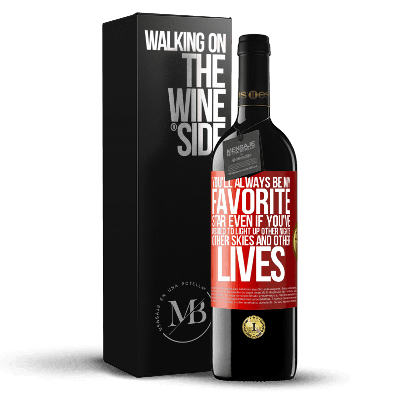 24,95 € Free Shipping | Red Wine RED Edition Crianza 6 Months You'll always be my favorite star, even if you've decided to light up other nights, other skies and other lives Red Label. Customizable label Aging in oak barrels 6 Months Harvest 2019 Tempranillo