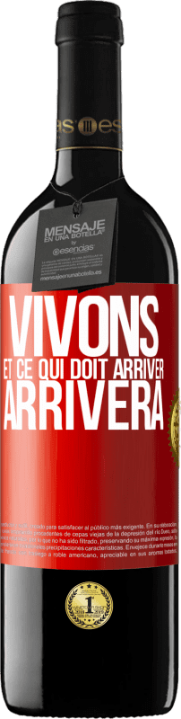 39,95 € | Vin rouge Édition RED MBE Réserve Vivons Et ce qui doit arriver, arrivera Étiquette Rouge. Étiquette personnalisable Réserve 12 Mois Récolte 2015 Tempranillo